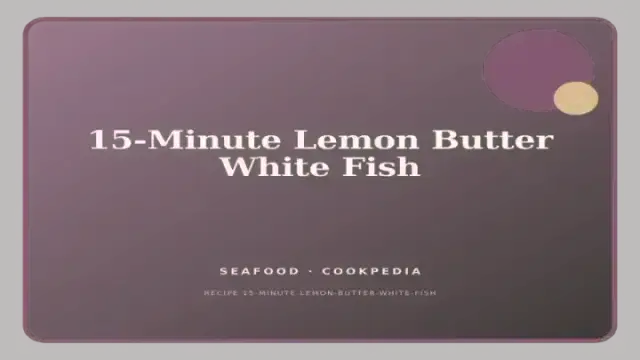 15-Minute Lemon Butter White Fish
