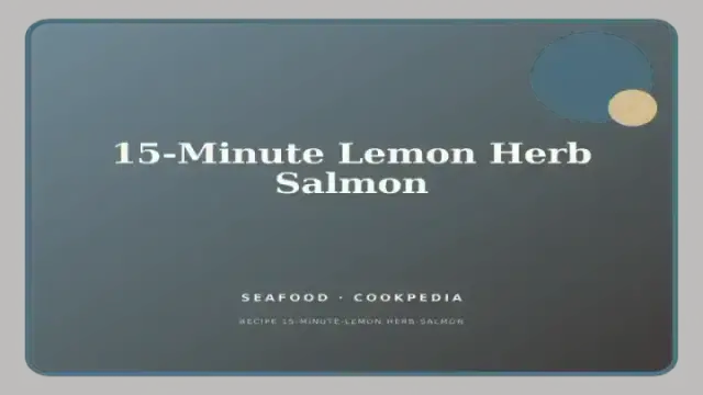 15-Minute Lemon Herb Salmon