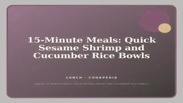 15-Minute Meals: Quick Sesame Shrimp and Cucumber Rice Bowls
