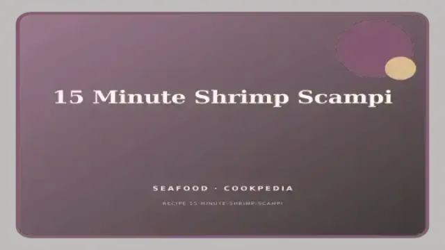15 Minute Shrimp Scampi