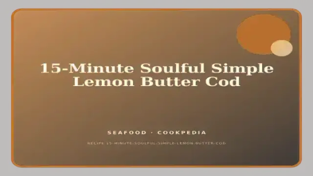 15-Minute Soulful Simple Lemon Butter Cod