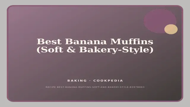 Best Banana Muffins (Soft & Bakery-Style)