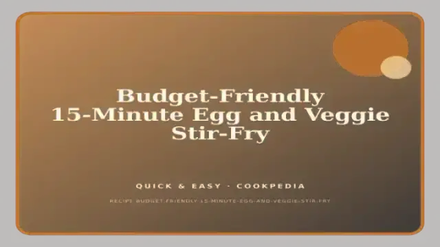Budget-Friendly 15-Minute Egg and Veggie Stir-Fry