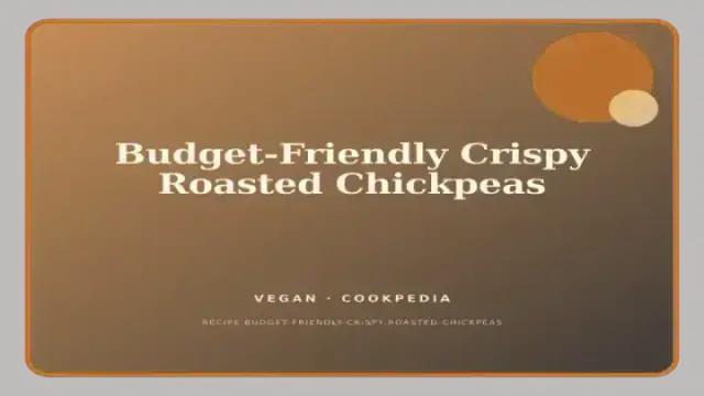 Budget-Friendly Crispy Roasted Chickpeas