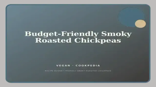 Budget-Friendly Smoky Roasted Chickpeas