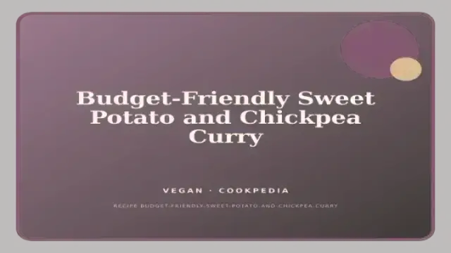 Budget-Friendly Sweet Potato and Chickpea Curry