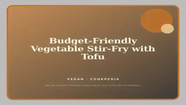 Budget-Friendly Vegetable Stir-Fry with Tofu