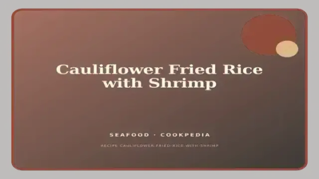 Cauliflower Fried Rice with Shrimp