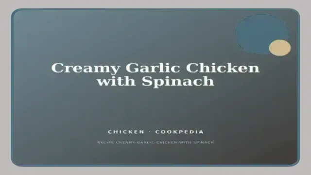 Creamy Garlic Chicken with Spinach