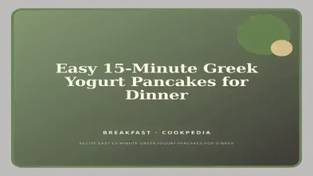 Easy 15-Minute Greek Yogurt Pancakes for Dinner
