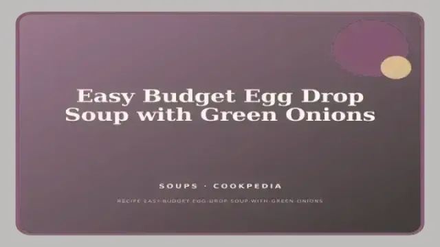 Easy Budget Egg Drop Soup with Green Onions