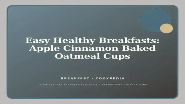 Easy Healthy Breakfasts: Apple Cinnamon Baked Oatmeal Cups