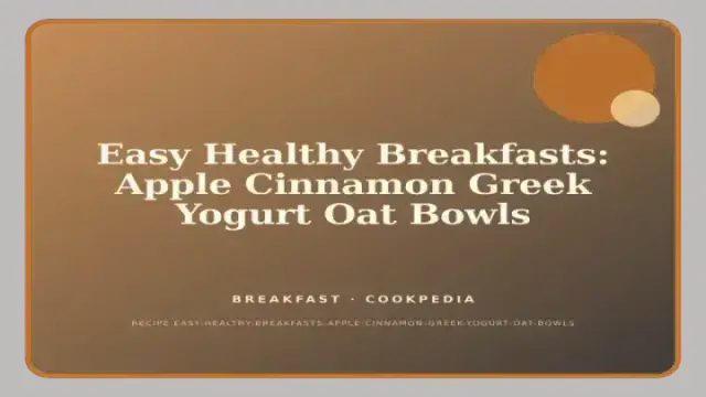 Easy Healthy Breakfasts: Apple Cinnamon Greek Yogurt Oat Bowls