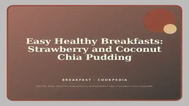 Easy Healthy Breakfasts: Strawberry and Coconut Chia Pudding