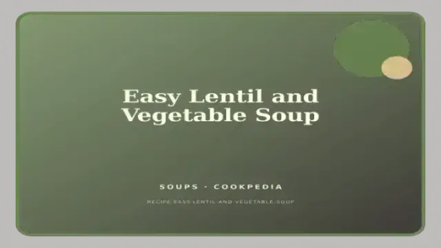 Easy Lentil and Vegetable Soup