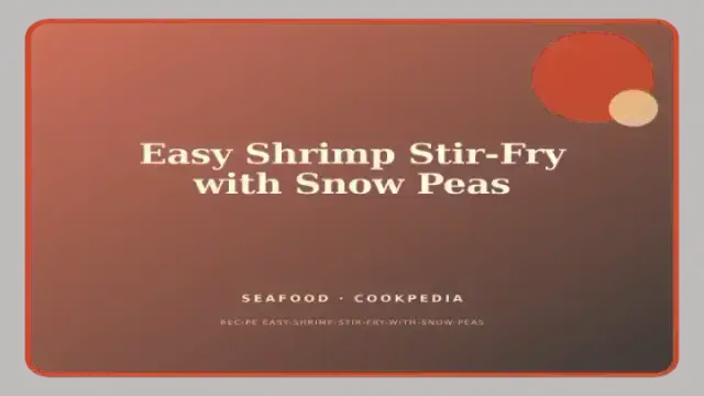 Easy Shrimp Stir-Fry with Snow Peas
