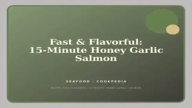 Fast & Flavorful: 15-Minute Honey Garlic Salmon