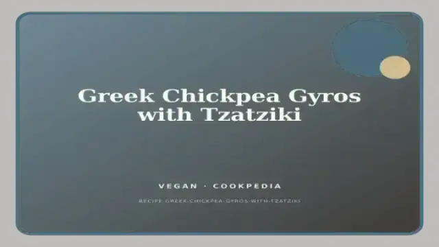 Greek Chickpea Gyros with Tzatziki