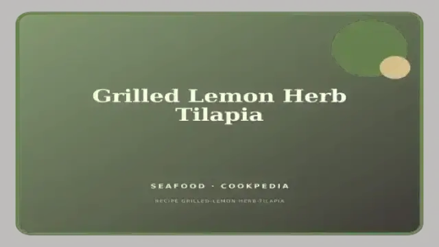 Grilled Lemon Herb Tilapia