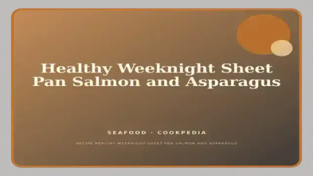 Healthy Weeknight Sheet Pan Salmon and Asparagus