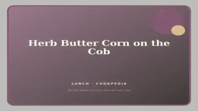 Herb Butter Corn on the Cob