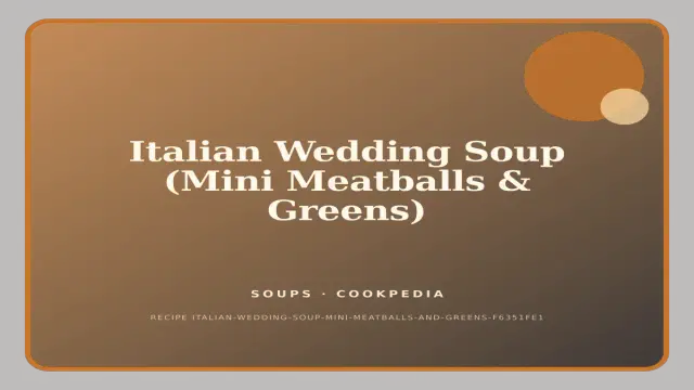 Italian Wedding Soup (Mini Meatballs & Greens)