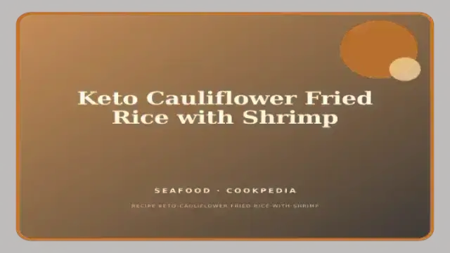 Keto Cauliflower Fried Rice with Shrimp