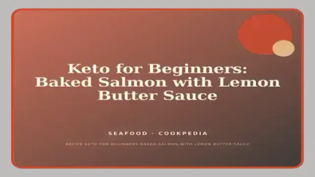 Keto for Beginners: Baked Salmon with Lemon Butter Sauce