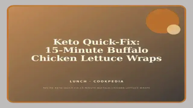 Keto Quick-Fix: 15-Minute Buffalo Chicken Lettuce Wraps