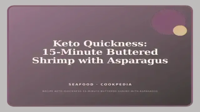 Keto Quickness: 15-Minute Buttered Shrimp with Asparagus