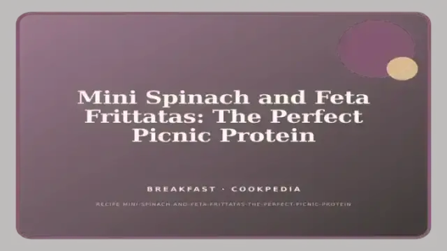 Mini Spinach and Feta Frittatas: The Perfect Picnic Protein