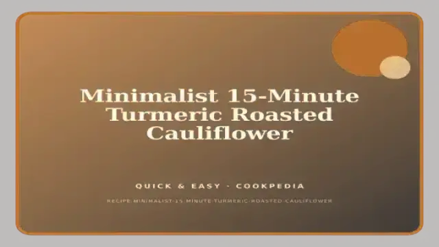 Minimalist 15-Minute Turmeric Roasted Cauliflower