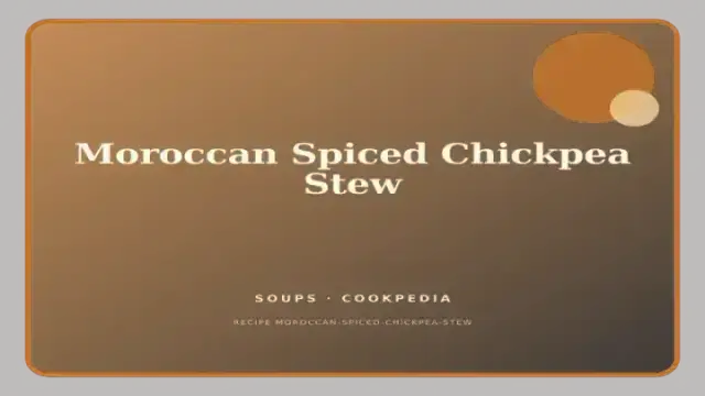 Moroccan Spiced Chickpea Stew