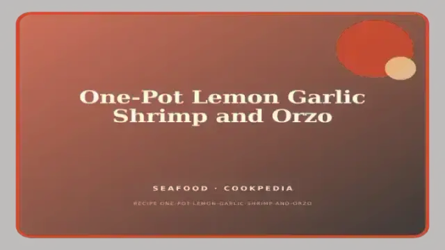 One-Pot Lemon Garlic Shrimp and Orzo