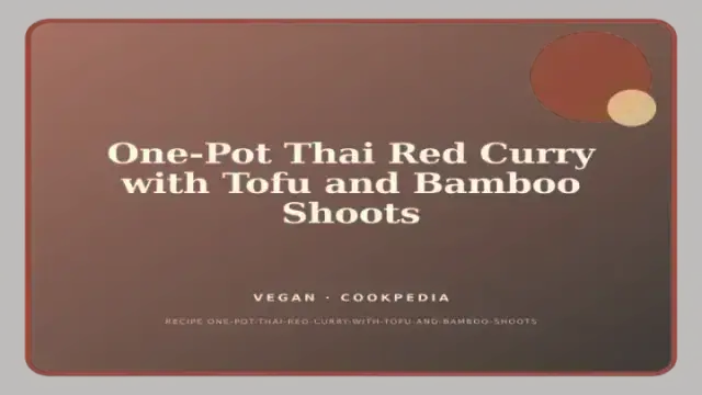 One-Pot Thai Red Curry with Tofu and Bamboo Shoots