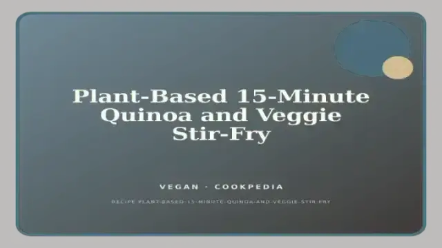 Plant-Based 15-Minute Quinoa and Veggie Stir-Fry