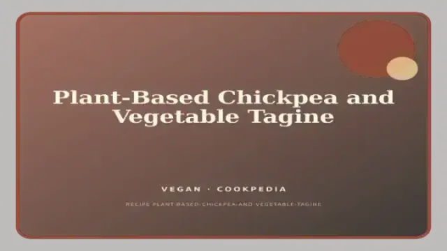 Plant-Based Chickpea and Vegetable Tagine