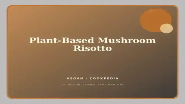 Plant-Based Mushroom Risotto
