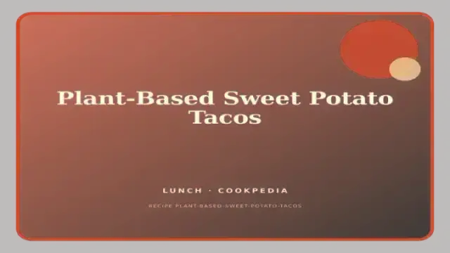 Plant-Based Sweet Potato Tacos