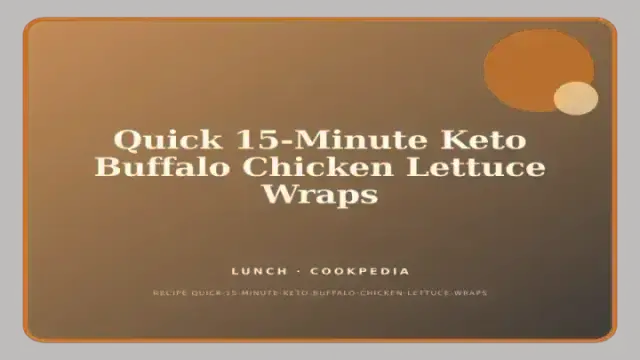 Quick 15-Minute Keto Buffalo Chicken Lettuce Wraps