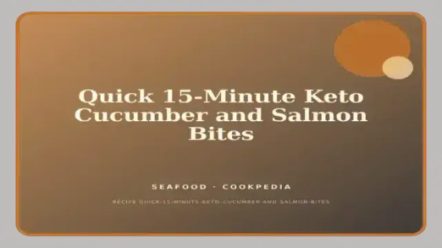 Quick 15-Minute Keto Cucumber and Salmon Bites