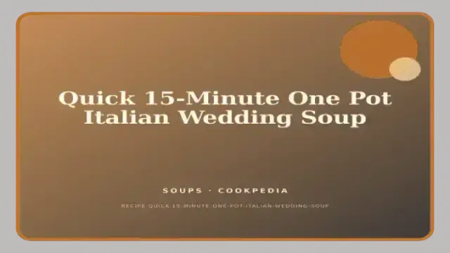 Quick 15-Minute One Pot Italian Wedding Soup