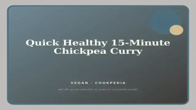 Quick Healthy 15-Minute Chickpea Curry