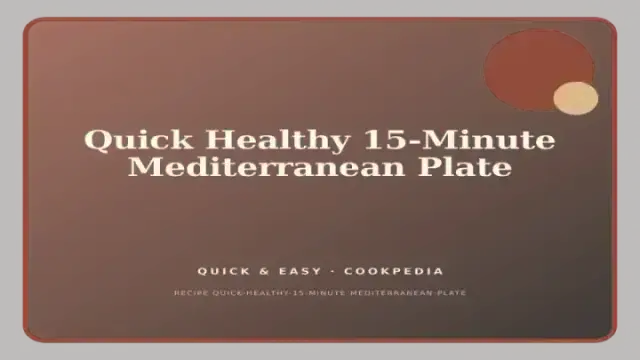 Quick Healthy 15-Minute Mediterranean Plate