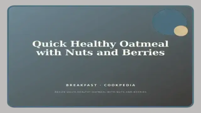 Quick Healthy Oatmeal with Nuts and Berries