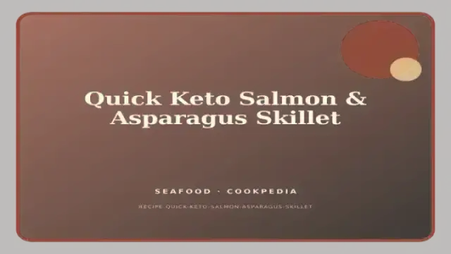 Quick Keto Salmon & Asparagus Skillet