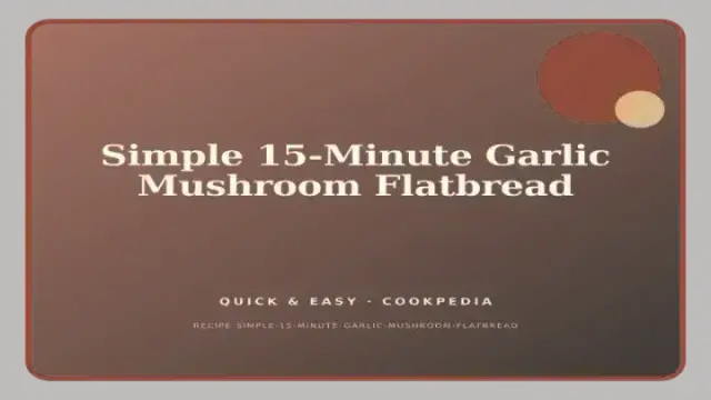 Simple 15-Minute Garlic Mushroom Flatbread