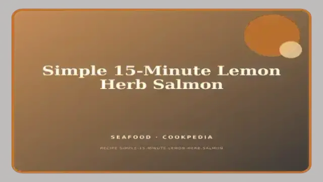 Simple 15-Minute Lemon Herb Salmon