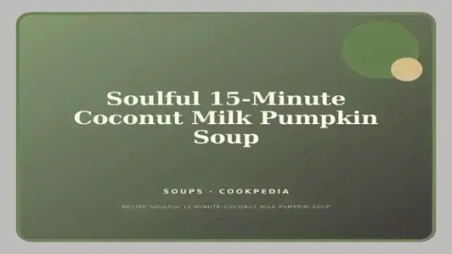Soulful 15-Minute Coconut Milk Pumpkin Soup