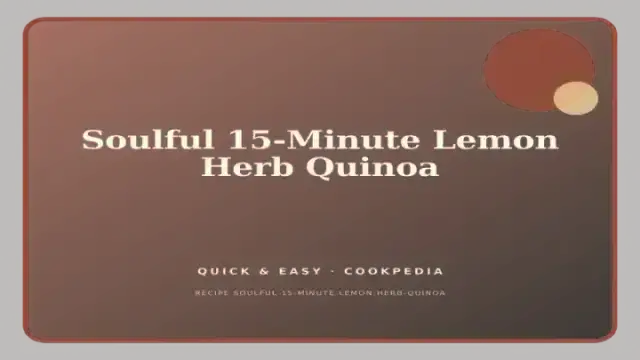 Soulful 15-Minute Lemon Herb Quinoa